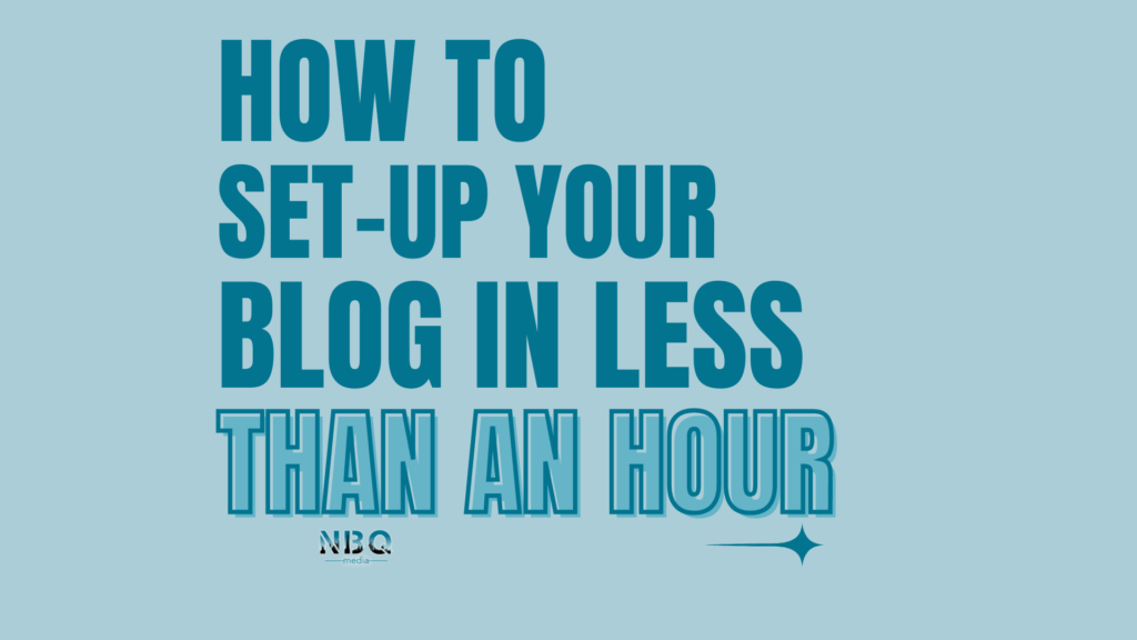 How to Quickly Set-Up Your Blog in Less Than One Hour