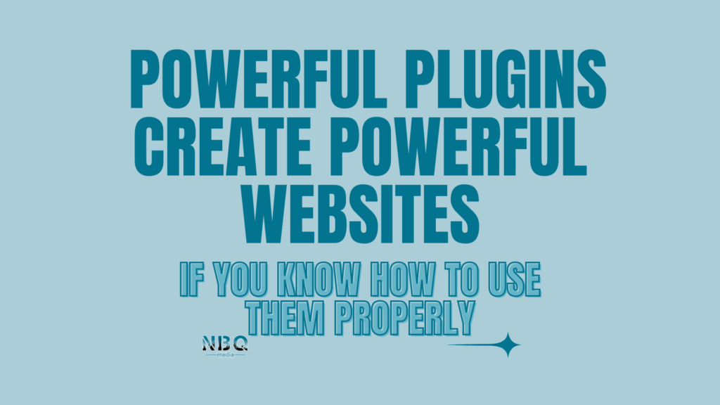 Powerful Plugins Can Create Really Powerful Websites