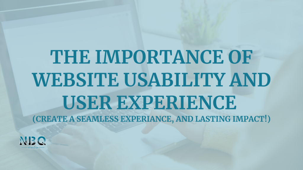 The importance of Website usability and user experience