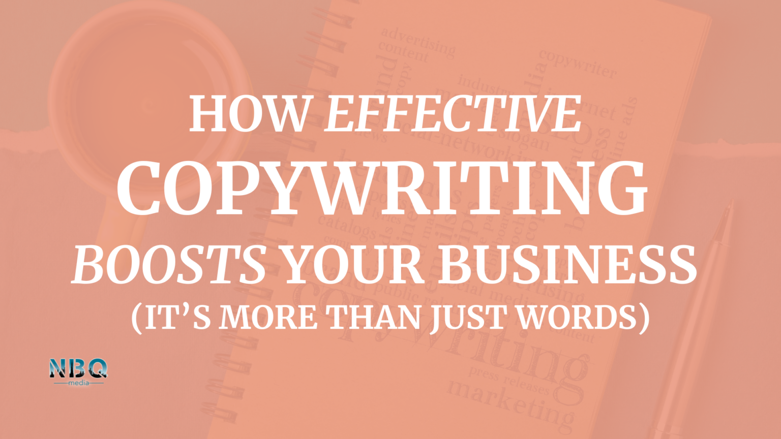 how effective copywriting boosts your business