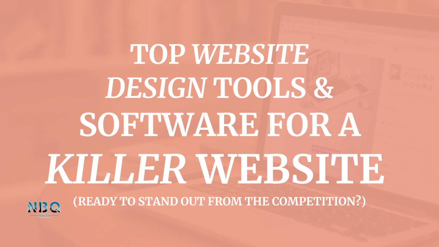 Top website design tools & software for a killer website