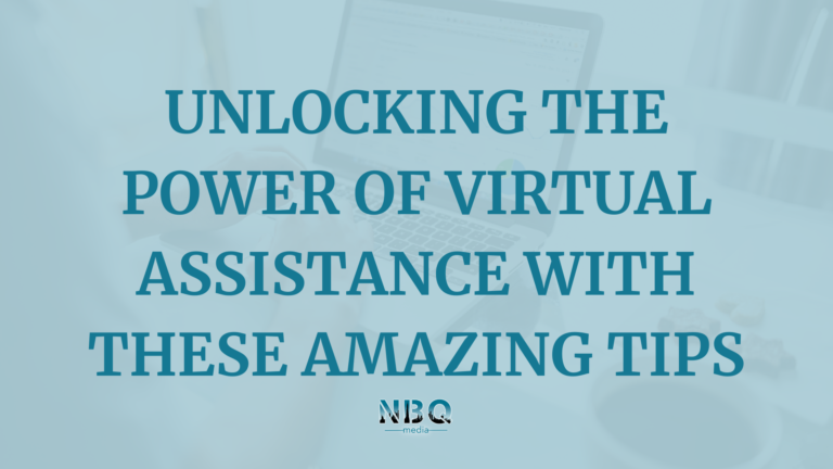 Unlocking the Power of Virtual Assistance With These Amazing Tips